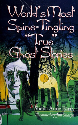 World's Most Spine-Tingling True Ghost Stories
