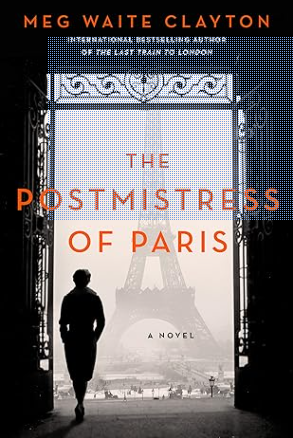 The Postmistress of Paris: A Novel