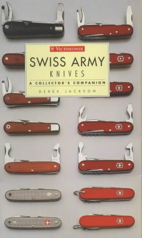 Swiss Army Knives : A Collector's Companion