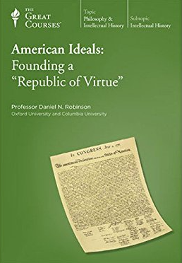 American Ideals: Founding a 'Republic of Virtue'