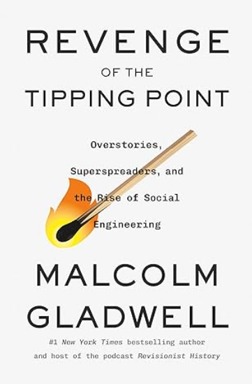 Revenge of the Tipping Point: Overstories, Superspreaders, and the Rise of Social Engineering
