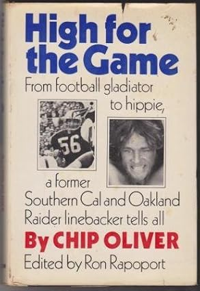 High for the Game: From Football Gladiator to Hippie, a Former Southern Cal and Oakland Raider Linebacker Tells All
