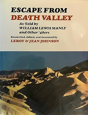 Escape from Death Valley: As Told by William Lewis Manly and Other '49ers