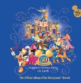 Disneyland Resort Official Album - Happiest Homecoming on Earth