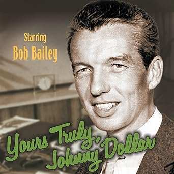 YOURS TRULY, JOHNNY DOLLAR - Classic Radio Detectives - 12 Adventures - 430 Episodes - 120 Hours of listening