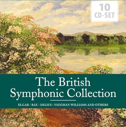 The British Symphonic Collection: Elgar, Bax, Delius, Vaughn Williams and Others