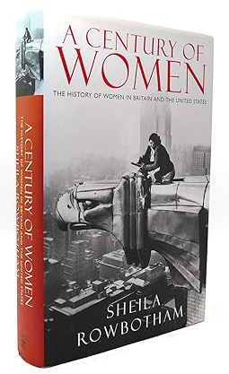 A Century of Women: The History of Women in Britain and the United States