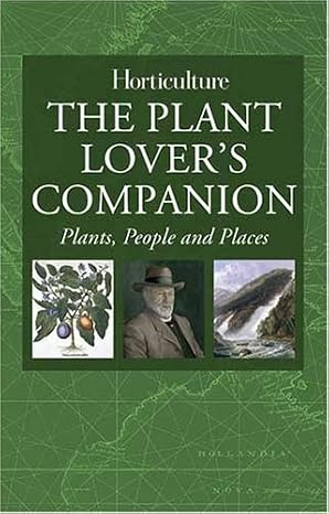 The Plant Lover's Companion: Plants, People & Places