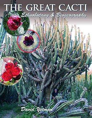 The Great Cacti: Ethnobotany and Biogeography