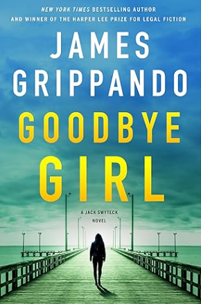 Goodbye Girl: A Jack Swyteck Novel