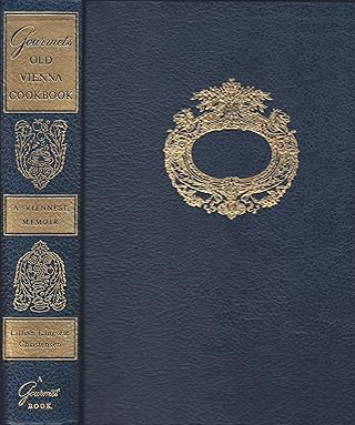Gourmet's Old Vienna Cookbook: A Viennese Memoir - First Edition/2nd Printing