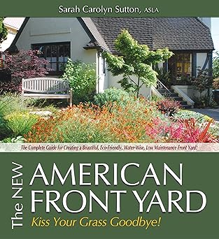 The New American Front Yard: Kiss Your Grass Goodbye