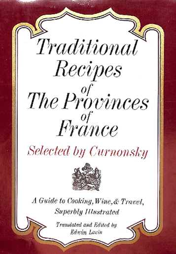 Traditional Recipes of the Provinces of France, selected by Curnonsky [pseud.]