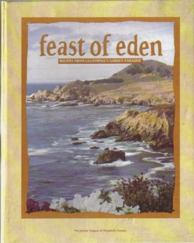 Feast of Eden: Recipes from California's Garden Paradise