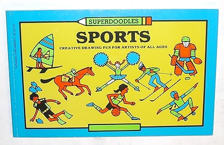Sports: Creative Drawing Fun for Artists of All ages (Superdoodles)
