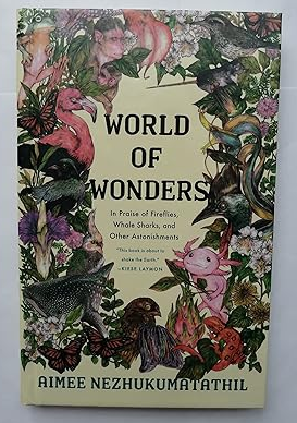World of Wonders: In Praise of Fireflies, Whale Sharks, and Other Astonishments