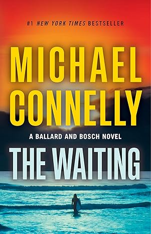 The Waiting: A Ballard and Bosch Novel (A Rene Ballard and Harry Bosch Novel, 6)