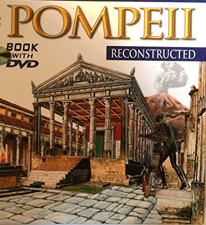 Pompei ricostruita [Pompeii Reconstructed]