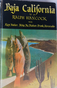 Baja California: Hunting, Fishing, and Travel in Lower California, Mexico,
