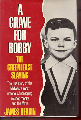 A Grave for Bobby: The Greenlease Slaying
