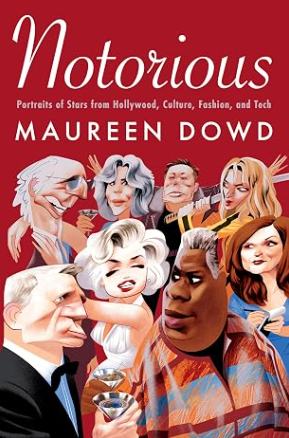 Notorious: Portraits of Stars from Hollywood, Culture, Fashion, and Tech