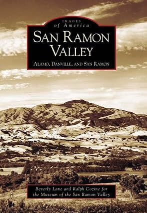 San Ramon Valley: Alamo, Danville, and San Ramon (CA) (Images of America)