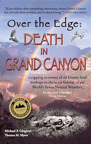 Over The Edge: Death in Grand Canyon, Revised and Expanded Third Edition