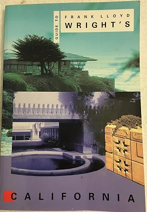 Guide to Frank Lloyd Wright's California