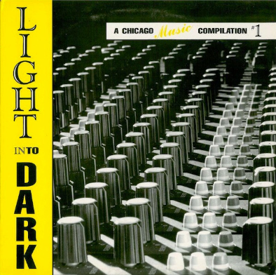 Image for Light Into Dark: A Chicago Music Compilation #1 Light Into Dark: A Chicago Music Compilation #1