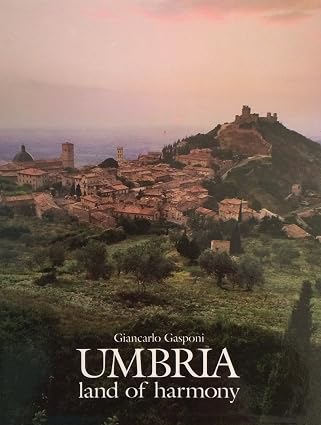 Umbria. Land of Harmony