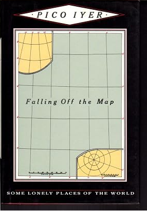 Falling Off the Map: Some Lonely Places of the World